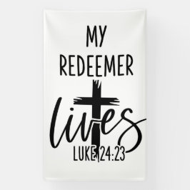 My Redeemer Lives Luke 24:23 Resurrection Design Banner
