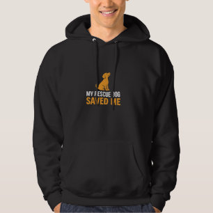 My Rescue Dog Saved Me T-Shirt Geschenk für Hund Hoodie
