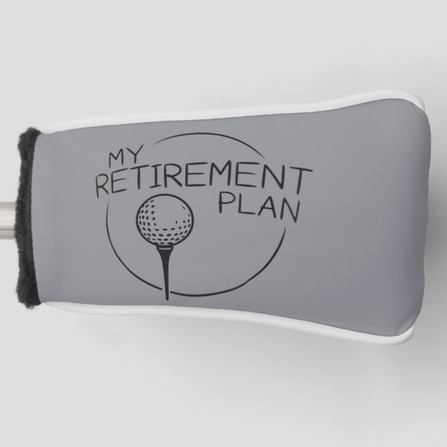 My Retirement Plan Funny Saying Golfing Golfer  Golf Headcover (Vorderseite)