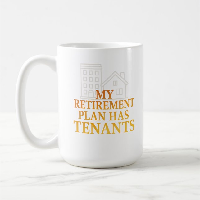My Retirement Plan Has Tenants Premium Kaffeetasse (Links)