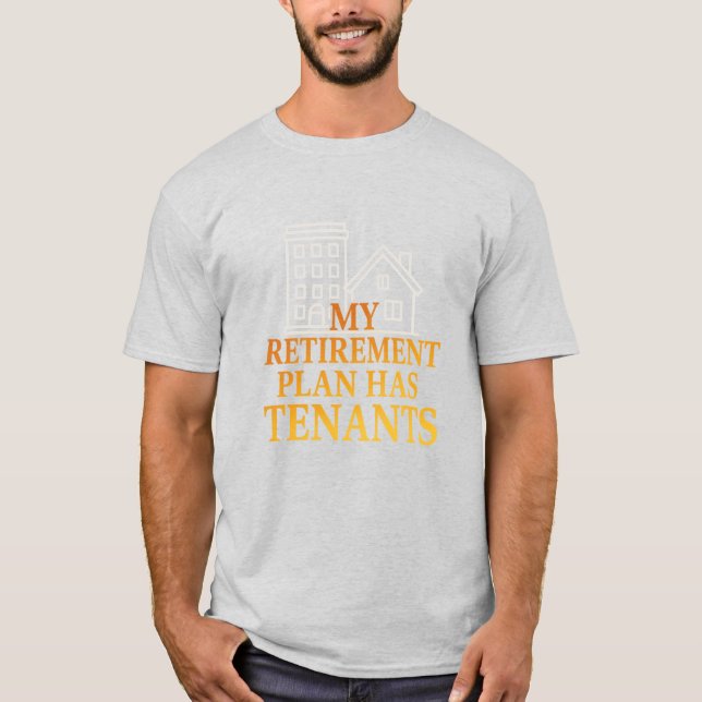 My Retirement Plan Has Tenants Premium T-Shirt (Vorderseite)