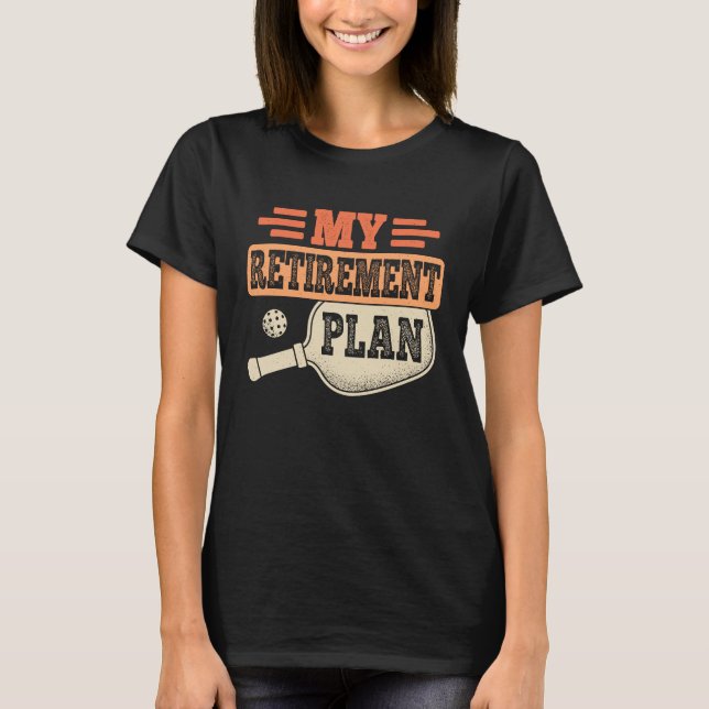 My Retirement Plan Retro Retire Funny Pickleball R T-Shirt (Vorderseite)