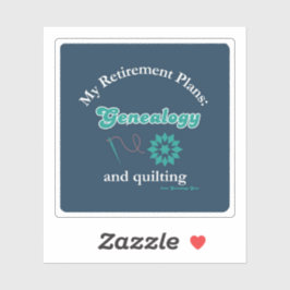 My Retirement Plans: Genealogy and Quilting Aufkleber