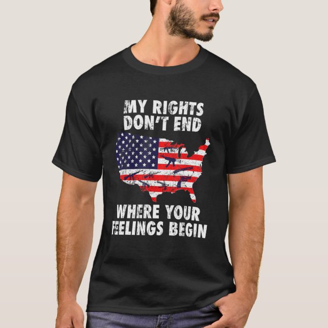 My Rights Dont End Where Your Feelings Begin US Ve T-Shirt (Vorderseite)