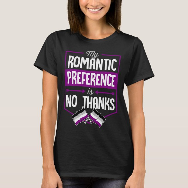 My Romantic Preference Is No Thanks Asexual Pride  T-Shirt (Vorderseite)