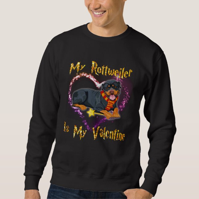 My Rottweiler is My Valentine Sweatshirt (Vorderseite)