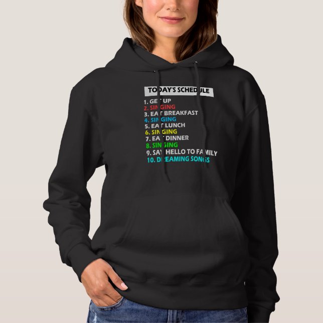My Schedule Perfect Day Singing Singer Hoodie (Vorderseite)