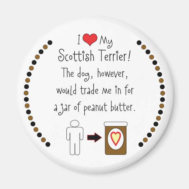My Scottish Terrier Lieben Peanut Butter Magnet (Vorne)