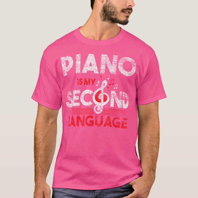 My Second Language Is The Piano T-Shirt (Vorderseite)