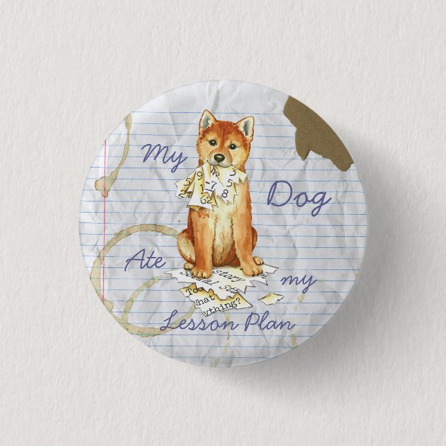 My Shiba Inu Ate My Lessingplan Button (Vorderseite)
