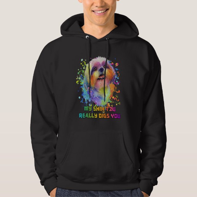 My Shih Tzu Really Digs You  Dog Breed Humor Puppy Hoodie (Vorderseite)