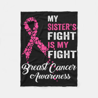 My Sister's Fight Is My Fight Breast Cancer Awaren Fleecedecke