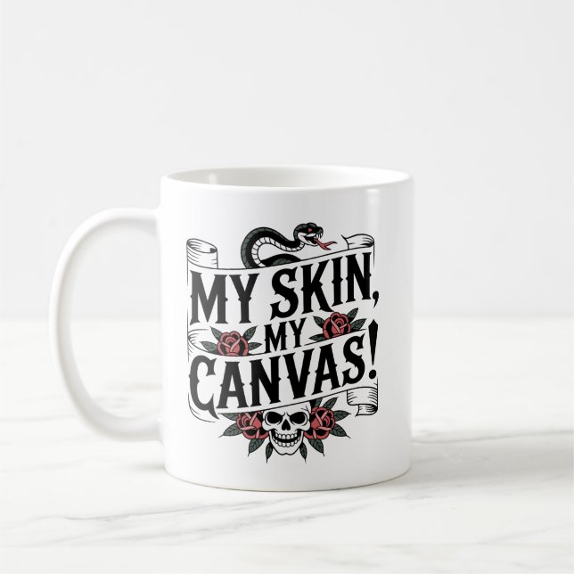 My Skin, My Canvas Tattoo Art Kaffeetasse (Links)