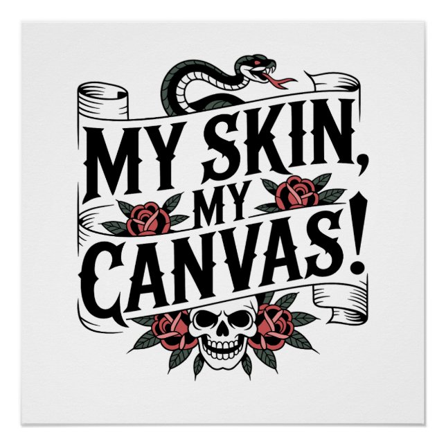 My Skin, My Canvas Tattoo Art Poster (Vorderseite)