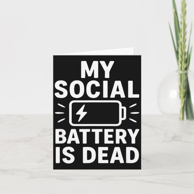 My Social Battery Is Dead Funny Introvert Quote  Karte (Vorderseite)