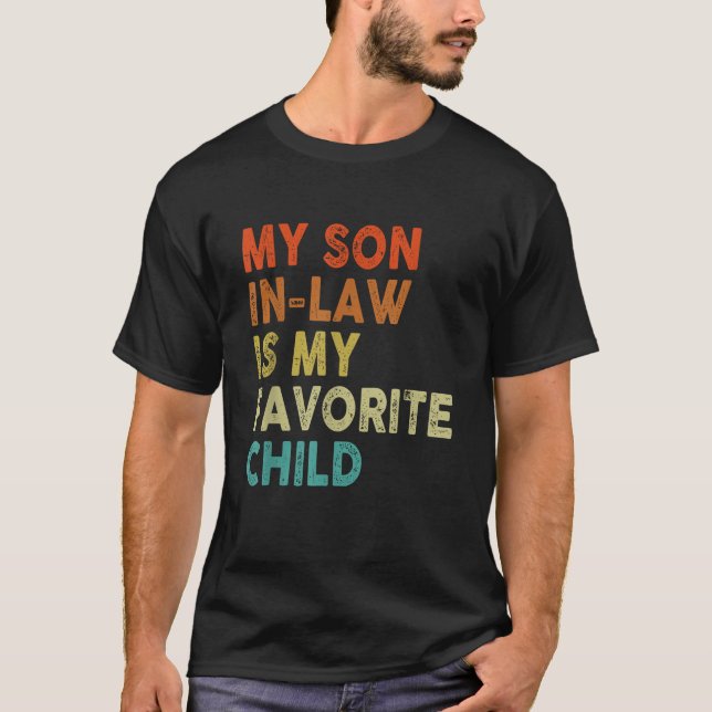 My Son In Law Is My Favorite Child Boy Girl Funny  T-Shirt (Vorderseite)