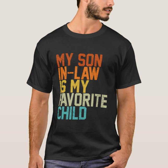 My Son In Law Is My Favorite Child Family Mothers T-Shirt (Vorderseite)