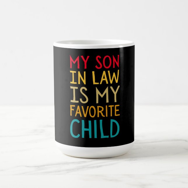 My Son In Law Is My Favorite Child - Funny Family Kaffeetasse (Mittel)