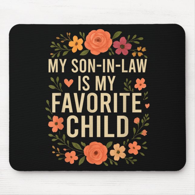 My Son In Law Is My Favorite Child Funny Family Ma Mousepad (Vorne)