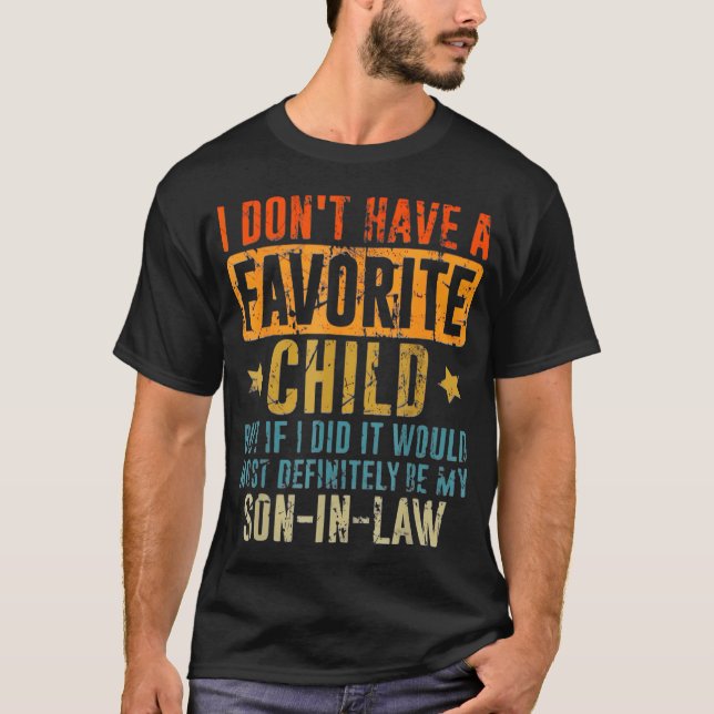 My Son In-Law Is My Favorite Child Funny Family T-Shirt (Vorderseite)