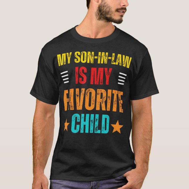 My Son In Law Is My Favorite Child Funny Fathers D T-Shirt (Vorderseite)