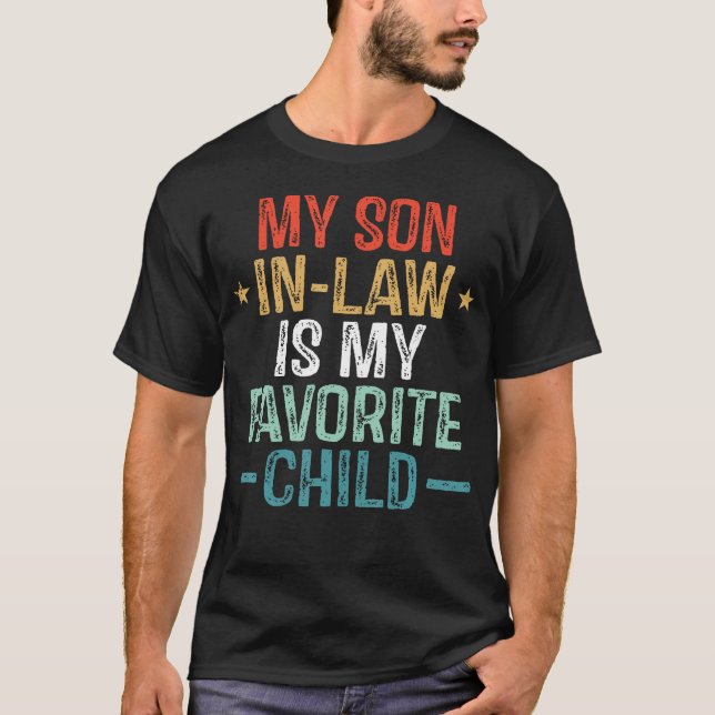 My Son In Law Is My Favorite Child Funny Quote Fam T-Shirt (Vorderseite)
