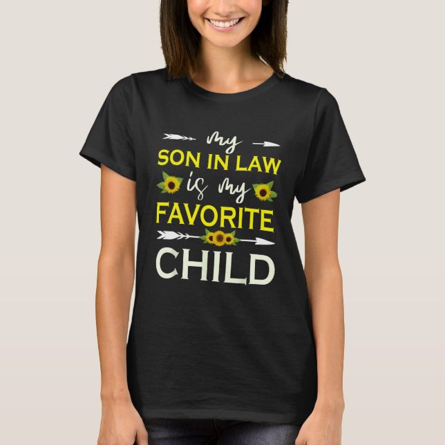 My son in law is my favorite child  mother in law T-Shirt (Vorderseite)
