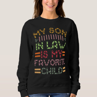 My Son In Law Is My Favorite Child Retro Sweatshirt