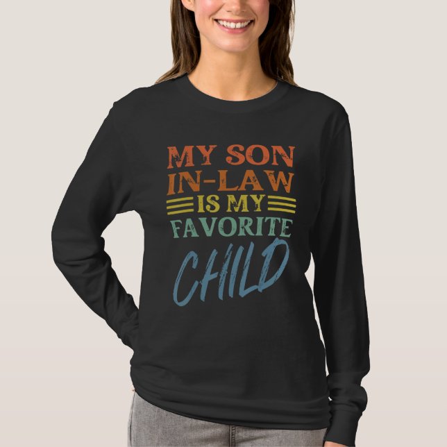 My Son In Law is My Favorite Child Shirt Funny Mot (Vorderseite)