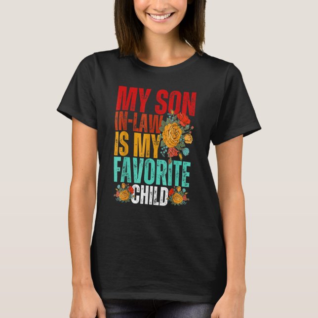 My Son In Law Is My Favorite Child Sunflower T-Shirt (Vorderseite)