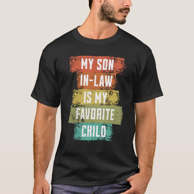 My Son In Law Is My Favorite Child T-Shirt (Vorderseite)
