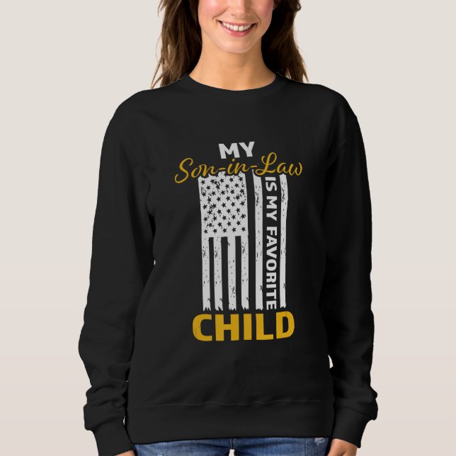 My Son In Law Is My Favourite Child Funny Mother-I Sweatshirt (Vorderseite)