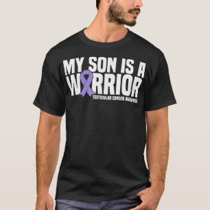 My Son is a Warrior Testicular Cancer Awareness  T-Shirt