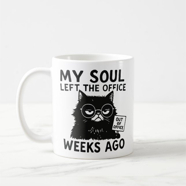 My soul left the office weeks ago kaffeetasse (Links)