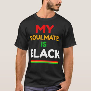 My soulmate is black T-Shirt