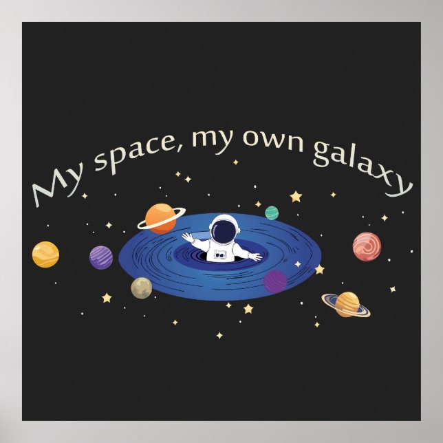 My Space, My Own Galaxy Poster (Vorne)