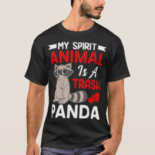 My Spirit Animal Is a Trash Panda Funny Raccoon L T-Shirt