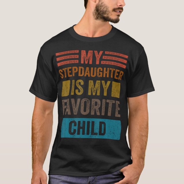 My Stepdaughter Is My Favorite Child Funny Stepmom T-Shirt (Vorderseite)