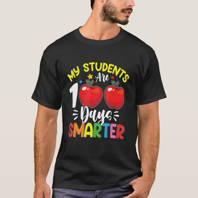 My Students Are 100 Days Smarter 100th Day of Scho T-Shirt (Vorderseite)