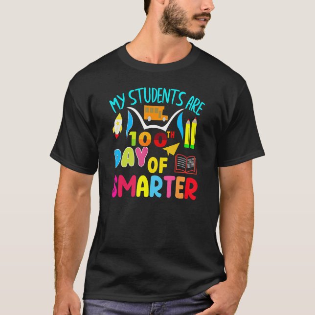 My Students Are 100 Days Smarter 100th Day Of Scho T-Shirt (Vorderseite)