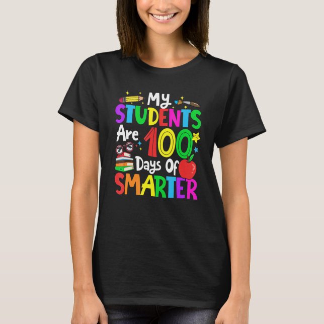 My Students Are 100 Days Smarter 100th Day of Scho T-Shirt (Vorderseite)
