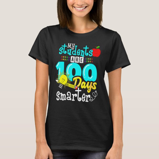My Students Are 100 Days Smarter 100th Day of Scho T-Shirt (Vorderseite)