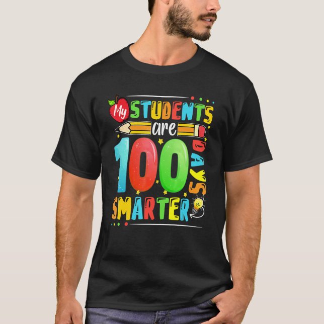 My Students Are 100 Days Smarter Happy 100th Day o T-Shirt (Vorderseite)