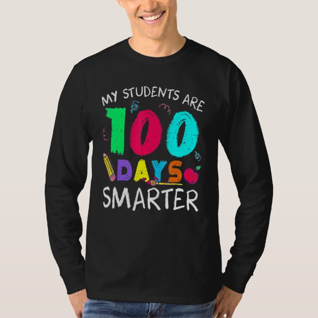 My Students Are 100 Days Smarter Happy 100th Day O T-Shirt (Vorderseite)