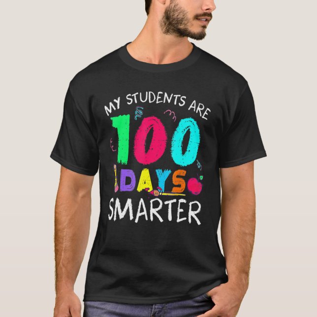 My Students Are 100 Days Smarter Happy 100th Day O T-Shirt (Vorderseite)