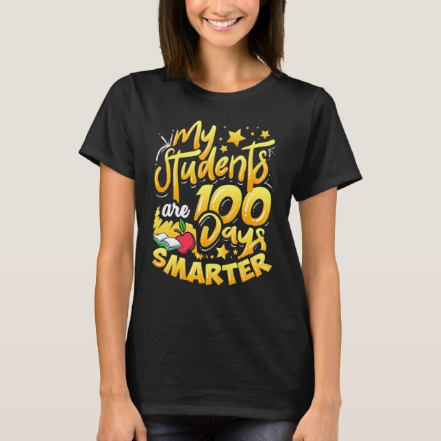 My Students Are 100 Days Smarter Happy Teacher Sch T-Shirt (Vorderseite)