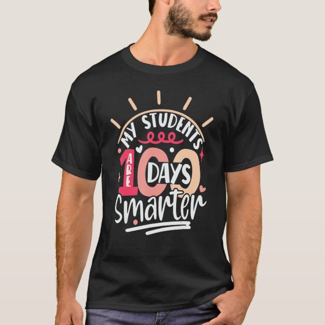 My Students Are 100 Days Smarter Happy Teacher Sch T-Shirt (Vorderseite)