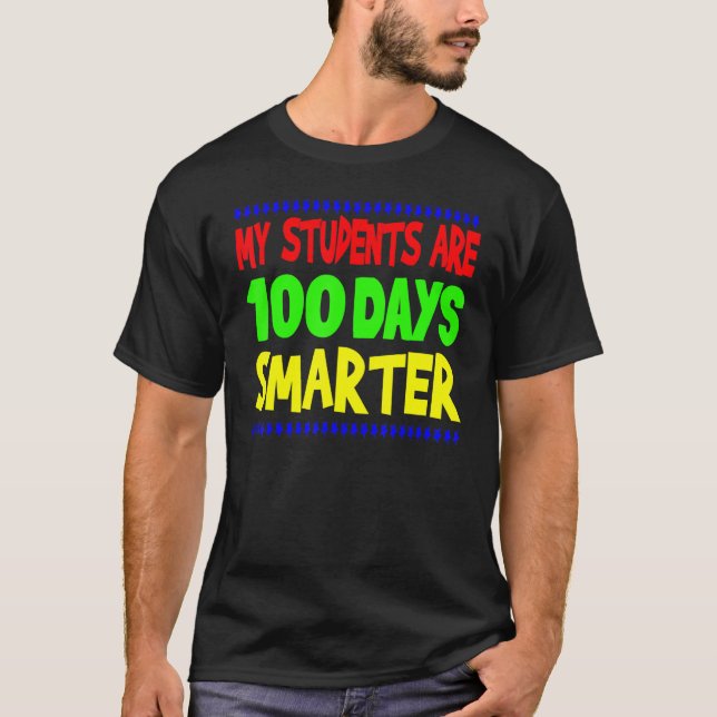 My Students Are 100 Days Smarter Happy Teacher Sch T-Shirt (Vorderseite)