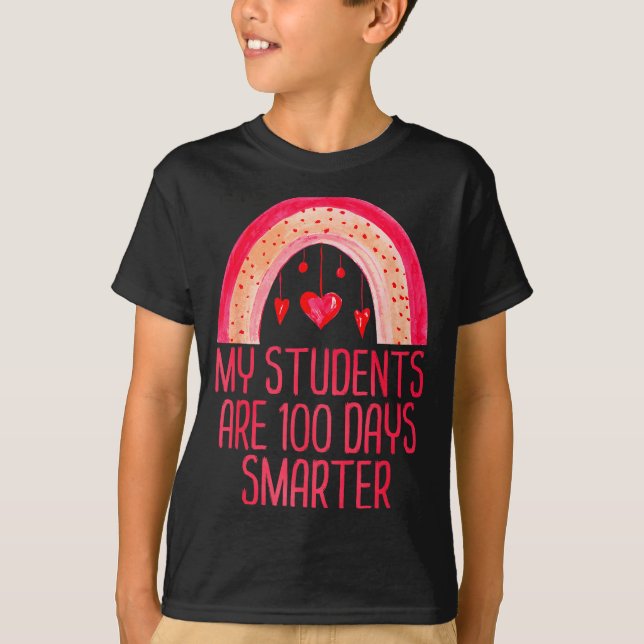 My Students Are 100 Days Smarter Rainbow Valentine T-Shirt (Vorderseite)