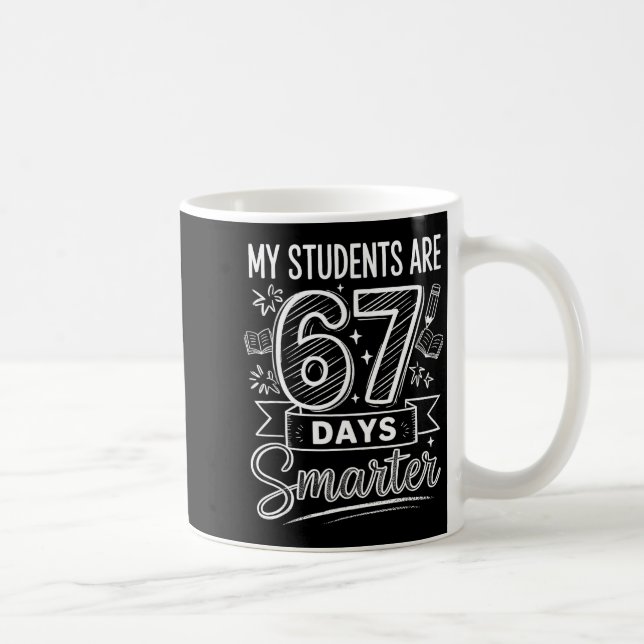 My Students Are 67 Days Smarter Funny Teacher Kids Kaffeetasse (Rechts)